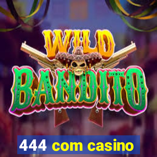 444 com casino